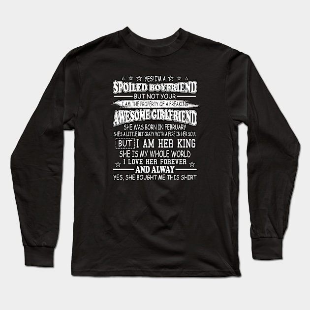 Yes I’m A Spoiled Boyfriend But Not Yours Long Sleeve T-Shirt by LindaMccalmanub